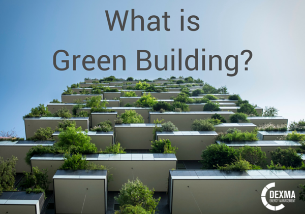 What is Green Building?