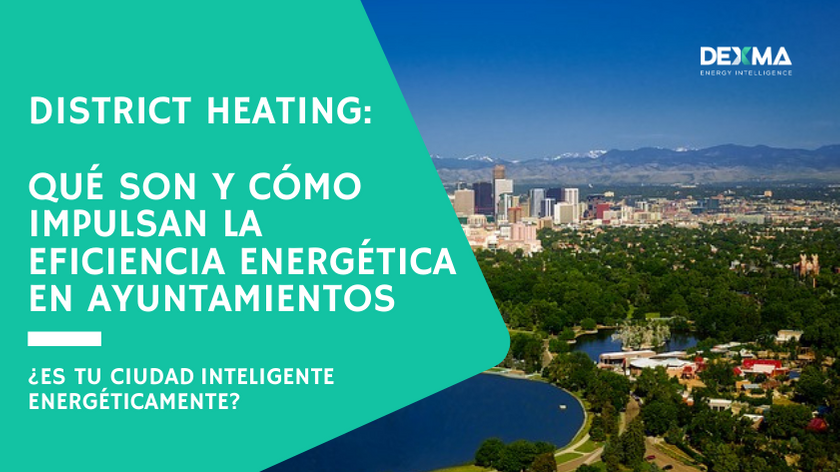 District Heating: Qué son y Cómo impulsan la Eficiencia Energética en Ayuntamientos