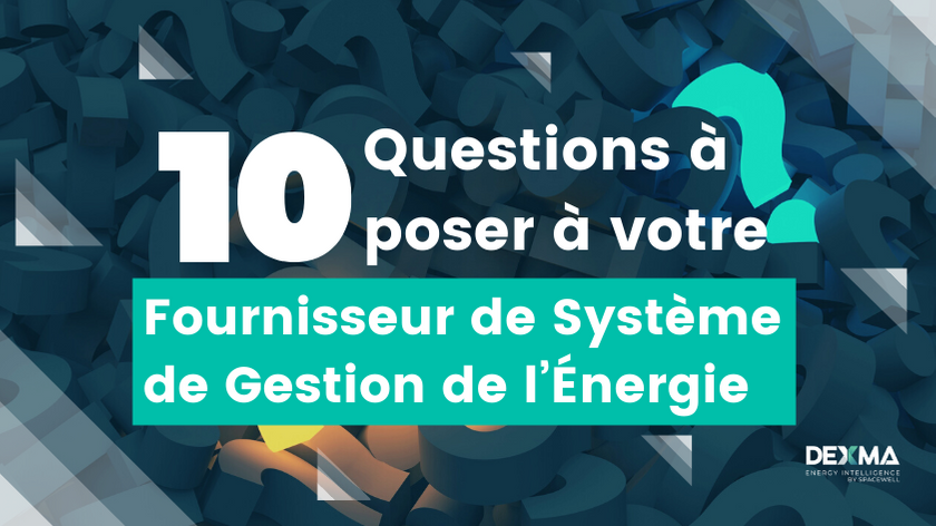 10 Questions à pose à votre fournisseur de système de gestion de l'énergie