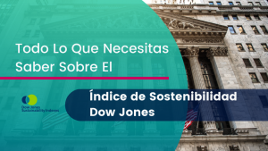Qué es el Indice de Sostenibilidad Dow Jones