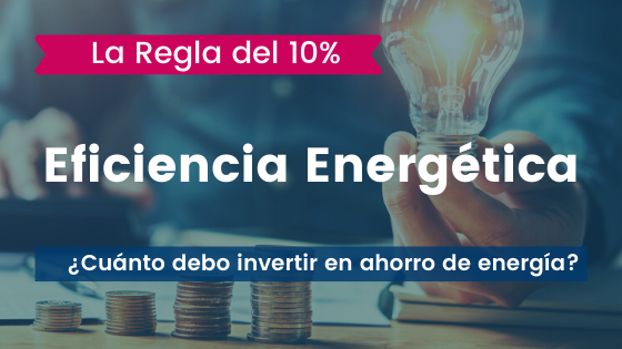 La regla del 10% en Eficiencia Energética