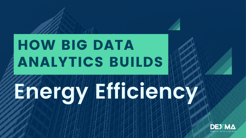 How Big Data Analytics builds Energy Efficiency