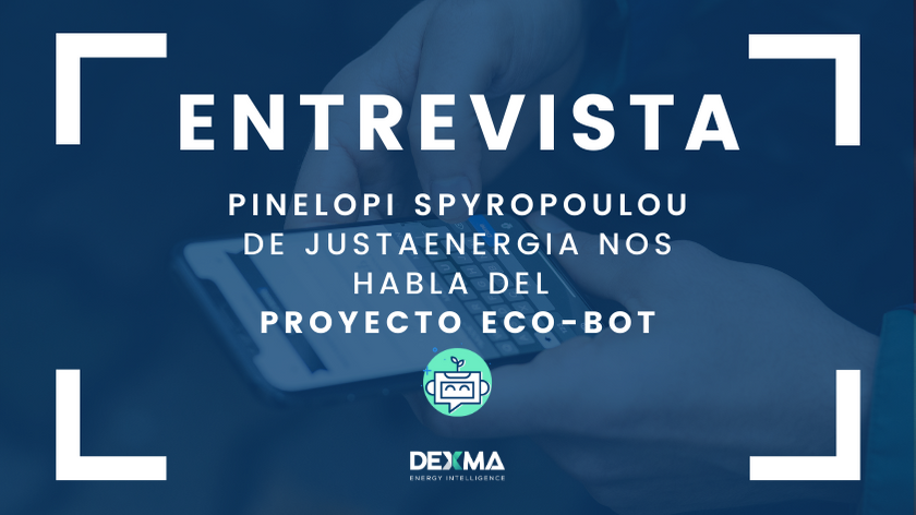 Pinelopi Spyropoulou de JustaEnergia nos habla del proyecto Eco-Bot [ENTREVISTA]