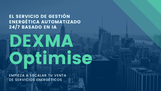 Qué es DEXMA Optimise: la herramienta de gestión energética automatizada