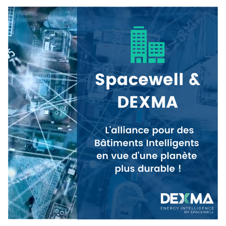 Spacewell & DEXMA : L’alliance pour des Bâtiments Intelligents